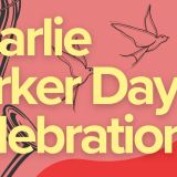 Charlie Parker Day Celebration (free)