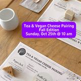 Tea & Vegan Cheese Pairing