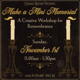 Make a Mini Memorial: A Creative Workshop for Remembrance