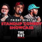 Riot Comedy Club presents Friday Night Standup Comedy Showcase