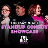 Riot Comedy Club presents Thursday Night Standup Comedy Showcase