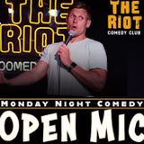 Riot Comedy Club presents Monday Night Standup Comedy Open Mic