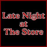 Late Night at The Store