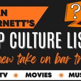 TRIVIA - Ryan Gurnett's Pop Culture List - A New Take on Bar Trivia