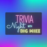 Trivia Night with Big Mike
