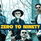 Zero To Ninety