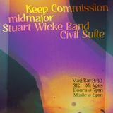 Keep Commission + Midmajor + Stuart Wicke Band + Civil Suite
