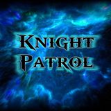 Knight Patrol