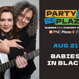 Party on the Plaza:Babies in Black (free)