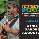 Party on the Plaza:Wishgarden Acoustic