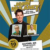 JOHN MULANEY WITH GUESTS FRED ARMISEN & JAMES AUSTIN JOHNSON