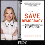 Melissa Dalton-Bradford discusses & signs How to Save Democracy: The Anti-Authoritarian Playbook