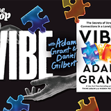 Adam Grant presents VIBE: The Secrets of Strong Connections in a Lonely World