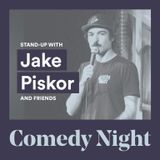 Comedy Night ft. Jake Piskor & Friends