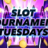 Slot Tournament Tuesdays