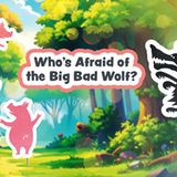 Who's Afraid of the Big Bad Wolf?