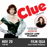 CLUE: The Movie - A Screening to Die For Hosted by Lesley Ann Warren
