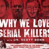 Serial Killers with Dr. Scott Bonn