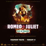 William Shakespeare’s Romeo + Juliet Film in Concert