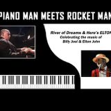 Piano Man Meets Rocket Man - Tribute to Billy Joel & Elton John