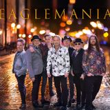 Eaglemania - The World's Greatest Eagles Tribute Band