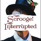 Scrooge! Interrupted