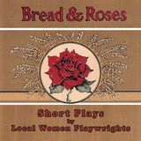 Bread & Roses