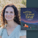 Lisa Johnston Hancock reads from & signs Santiago and Great Bear: A Friendship Written in the Stars