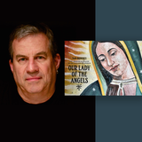 Sam Quinones discusses & signs Our Lady of the Angels: The Virgin of Guadalupe on the Walls of Los Angeles