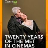 Twenty Years of the Met in Cinemas: An Anniversary Celebration