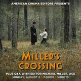 American Cinema Editors Presents Miller’s Crossing Followed by a Q&A with Michael Miller, ACE (LA Event)