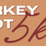 Turkey Trot (6th Annual)