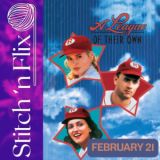 Stitch 'n Flix Series: A League of Their Own