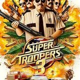 Super Troopers 3
