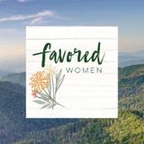 New Song Women's Retreat - Favored Women