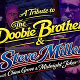 A Tribute to Doobie Brothers and Steve Miller with Midnight Joker & China Grove