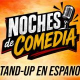 Noches De Comedia: STAND UP EN ESPAÑOL - SPANISH COMEDY