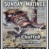 DEATH METAL MATINEE | ft. DISSENTIENCE, CHUFFED & PEACEFUL HUMAN EUTHANIZATION