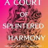 A Court of Splintered Harmony Morning Pickup