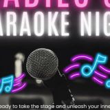 Karaoke + Ladies Night