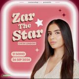 Zar The Star Live In London | 9:00pm Show
