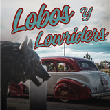 Lobos y Lowriders