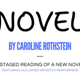 NOVEL, A STAGED READING