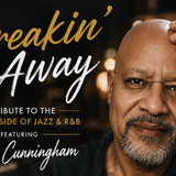 Breakin’ Away: A Tribute to the Soulful Side of Jazz & R&B featuring Robbie Cunningham