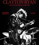 Clayton Ryan: Gas Station Social Club Tour - The Neighbor