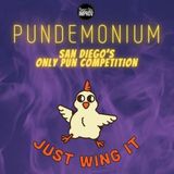 Pundemonium: San Diego`s ONLY Pun Competition!