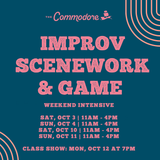 WEEKEND INTENSIVE: Level Two: Improv Scenework & Game