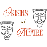 THE ORIGINS OF THEATRE