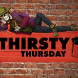 THIRSTY THURSDAY