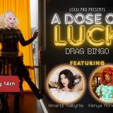 A DOSE OF LUCK: DRAG BINGO